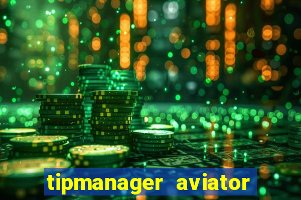 tipmanager aviator aposta ganha